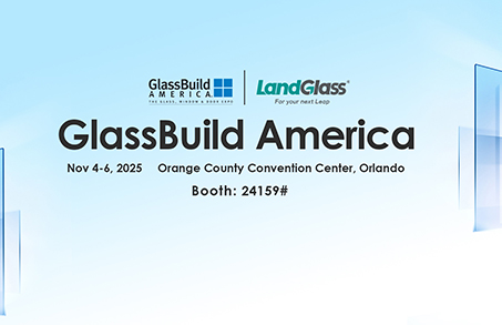 LandGlass Invites You to GlassBuild America 2025