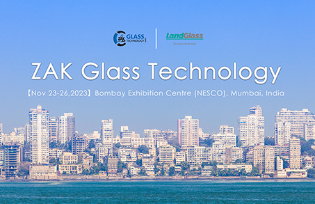 LandGlass invites you to attend ZAK Glass Technology Expo 2023
