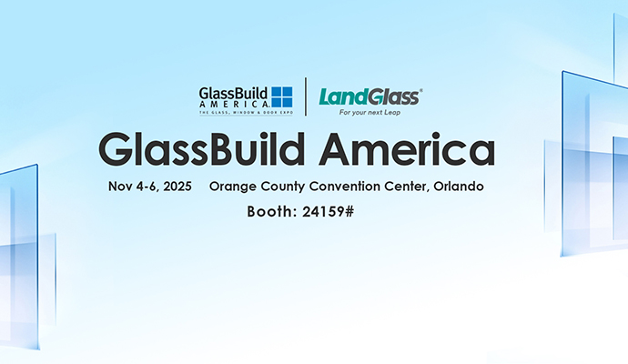LandGlass Invites You to GlassBuild America 2025