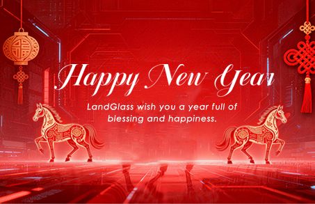 A New Journey Begins, Striving for a Brighter Future | LandGlass Wishes You a Happy 2026 Chinese New Year!