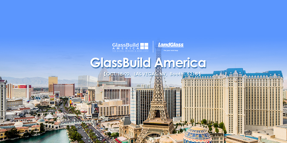 Meet LandGlass at GlassBuild America 2022 